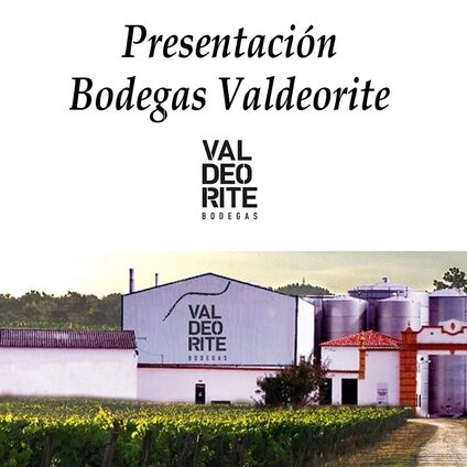 Presentación Bodegas Valdeorite Presentación Bodegas Valdeorite